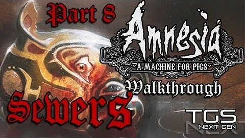Amnesia: A Machine For Pigs - Walkthrough Part 8 - The Sewers