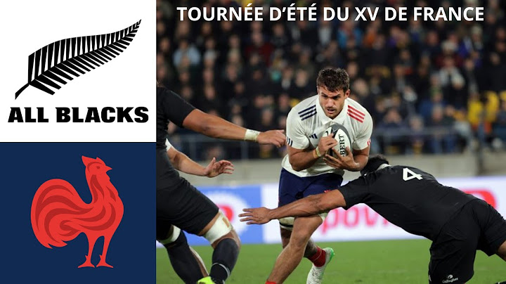 Test match 2 : le résumé de Nouvelle-Zélande vs France !