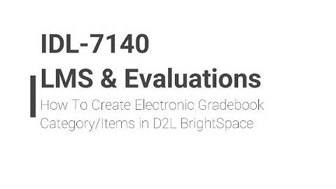 How to Create Electronic Gradebook Category/Items in D2L BrightSpace