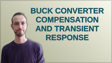Buck Converter Compensation and Transient Response