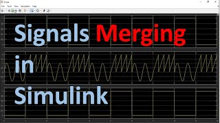 How to merge Signal in Simulink, MATLAB (2015)