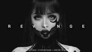 Dark Techno / Industrial / Cyberpunk Mix &#39;Revenge ll&#39; | Dark Electro