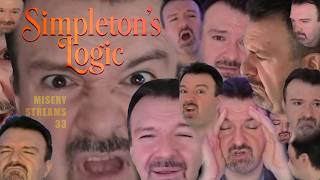 Misery Streams 33 / Simpletons Logic