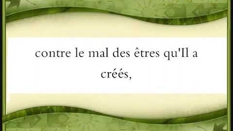 ترجمة معاني سورة الفلق – باللغة الفرنسية Le Coran en vidéos sous titrées 113 L’aube naissante