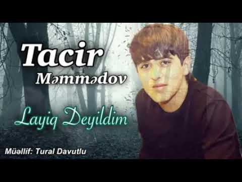 Tacir memedov layiq deyildim 2020