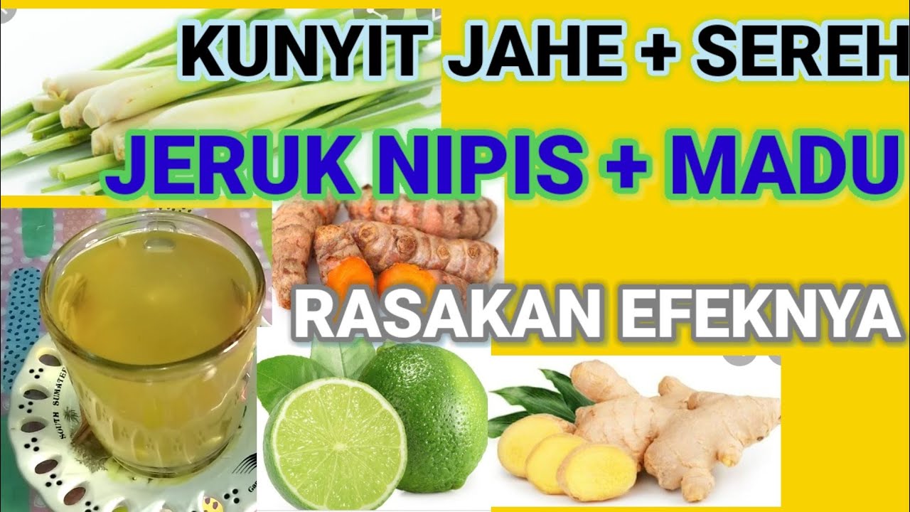 CARA MEMBUAT MINUMAN JAHE KUNYIT SEREH JERUK NIPIS DAN MADU YouTube