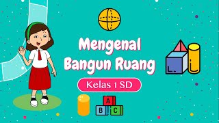 MENGENAL BANGUN RUANG - Kelas 1 SD
