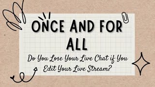 Do You Lose Live Chat Replay When You Edit A LiveStream Video? screenshot 5