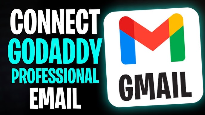 How to Connect GoDaddy Professional Email to Gmail (2025) - Full Guide - YouTube