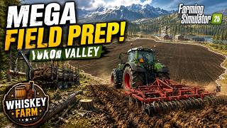 FS25 Yukon Valley Mega Field Prep | Combining Fields, Clearing Trees & Whiskey Crop Setup Ep 6