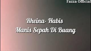 Rheina - Habis Manis Sepah Di Buang ( Lirik )