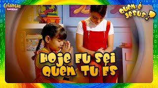 Hoje Eu Sei Quem Tu És | DVD Quem é Jesus? | Crianças Diante do Trono