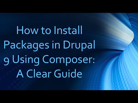 How to Install Packages in Drupal 9 Using Composer: A Clear Guide