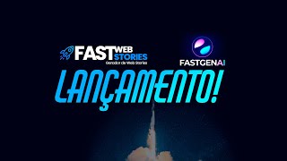 LANÇAMENTO FASTGEN AI