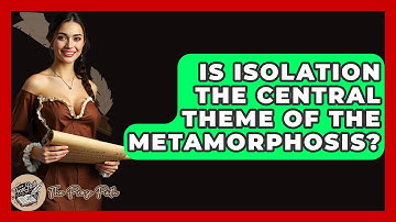 Is Isolation The Central Theme Of The Metamorphosis? - The Prose Path