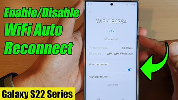 Galaxy S22/S22+/Ultra: How to Enable/Disable WiFi Auto Reconnect