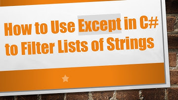 How to Use Except in C#  to Filter Lists of Strings