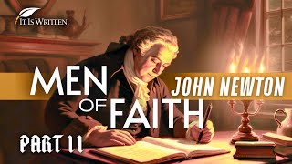 Men of Faith Part 2 - How John Newton Wrote Amazing Grace | Saved By Mother's Prayers