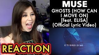 MUSE - GHOSTS (HOW CAN I MOVE ON) (feat. ELISA)  REACTION