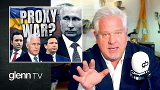 ENOUGH: Which GOP Candidates Will Lead Us to War with Russia? | Glenn TV | Ep 289