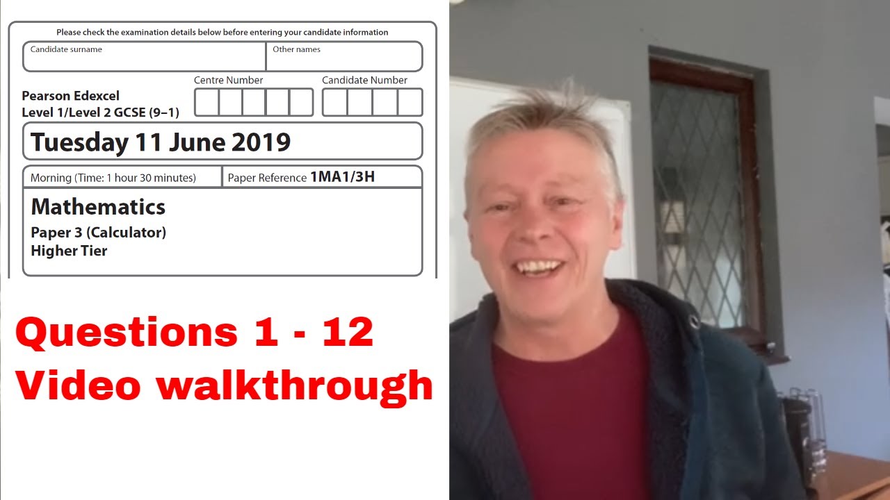 GCSE Maths Higher Paper Walkthrough Edexcel June 2019 Paper 3 Q1-12 ...