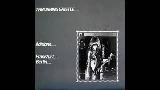 Throbbing Gristle – The Old Man Smiled / Something Came Over Me / N Point Zero