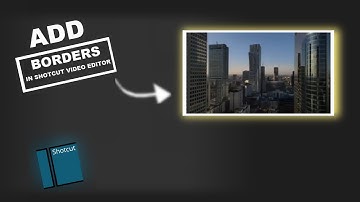 How To Add a BORDER To Video In Shotcut Video Editor