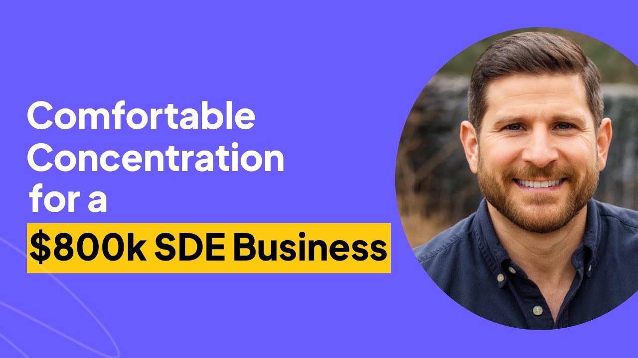 Comfortable Concentration for a $800k SDE Business | Phil Koller Interview