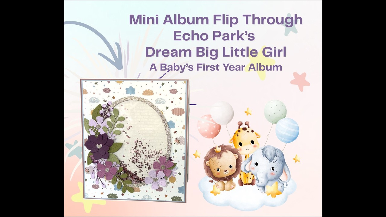 Baby's 1st Year Mini Album | Echo Park Dream Big Little Girl