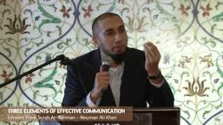 Three Elements of Effective Communication - Nouman Ali Khan