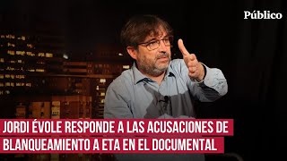 Entrevista a Jordi Évole: "No me va a condicionar que me acusen de blanquear etarras"