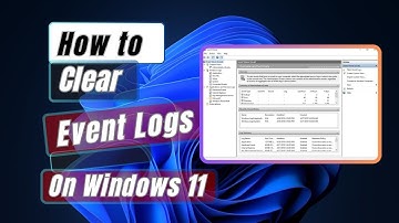 How to Clear Event Logs In Windows 11 [Easy Step]
