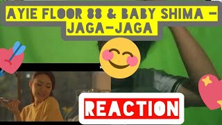 Ayie Floor 88 & Baby Shima - Jaga-Jaga (Reaction)