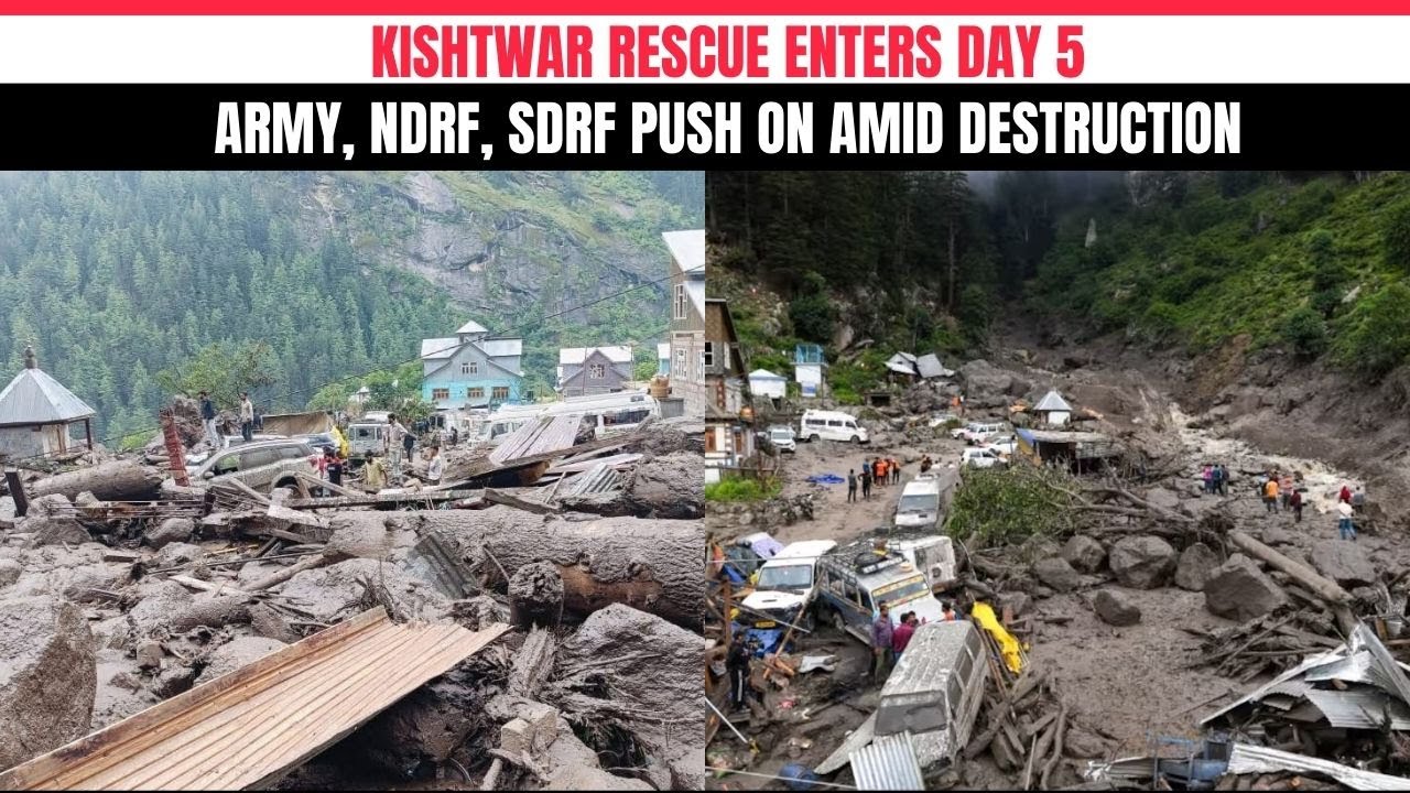 Kishtwar Cloudburst: De_@th Toll Rises to 61, Rescue Ops Enter Day 5 ...