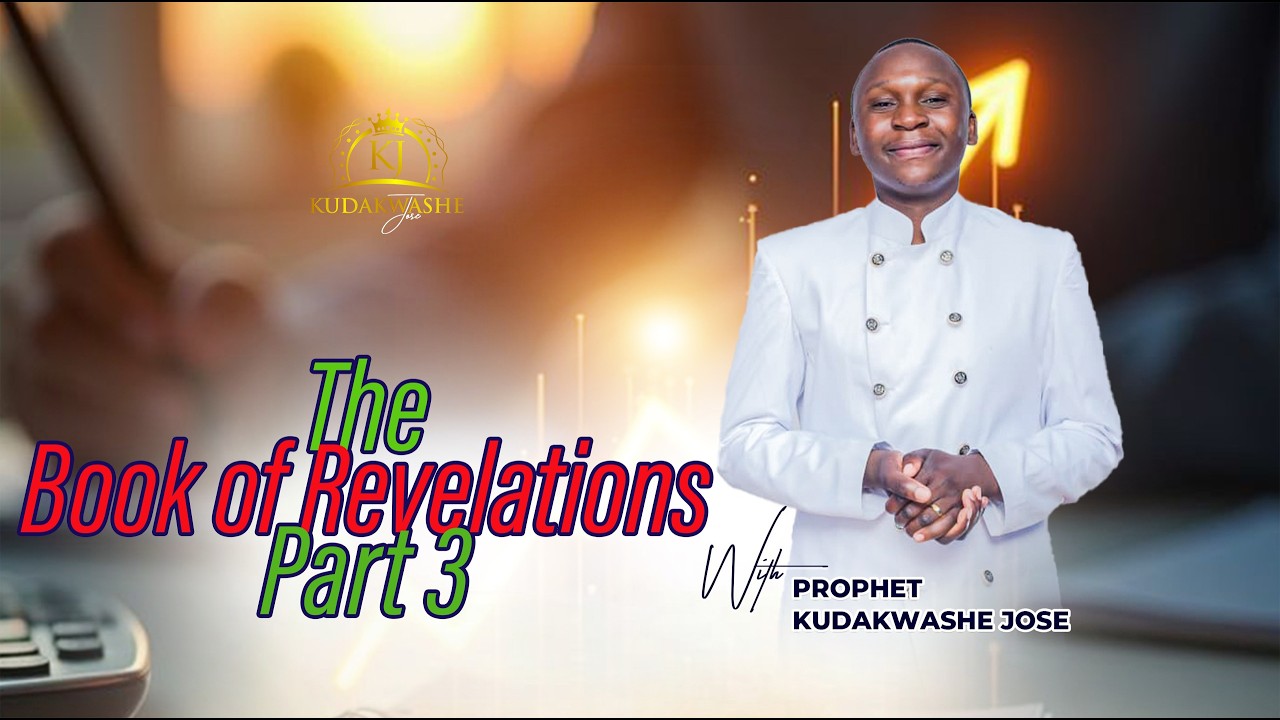 The Book of Revelations prt 3   Prophet Kudakwashe Jose