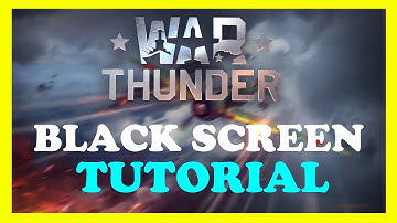 War Thunder – How to Fix Black Screen & Stuck on Loading Screen