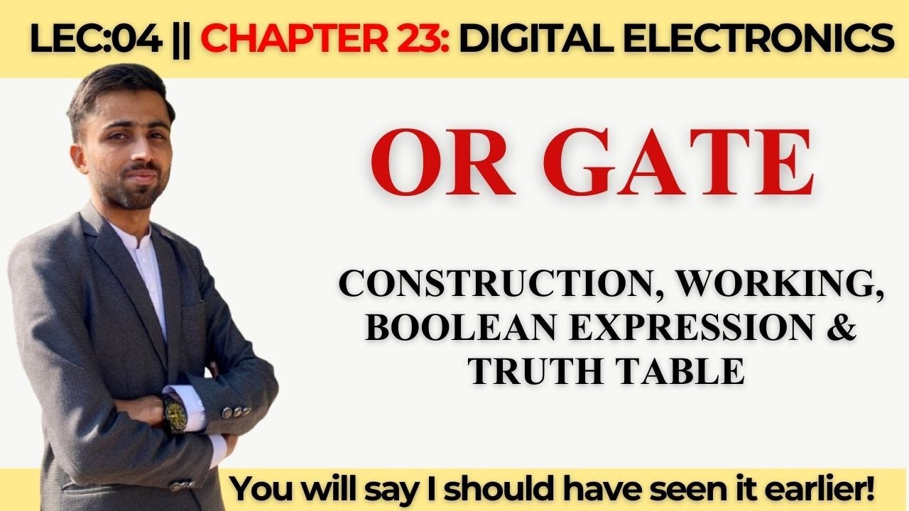 Lec 4 | OR GATE | Construction, Working, Boolean Expression & Truth Table |  @aqacademy1 ​