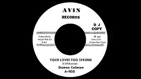 Donna Colman - Your Loves Too Strong