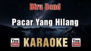 Biru Band - Pacar Yang Hilang (Karaoke)