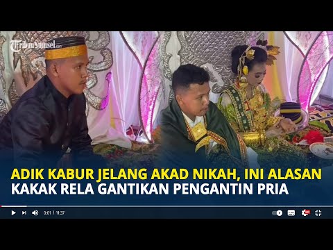 Adik Kabur Jelang Akad Nikah, Ini Alasan Kakak Rela Gantikan Pengantin Pria