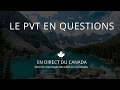 Le PVT Canada, réponses aux questions fréquentes