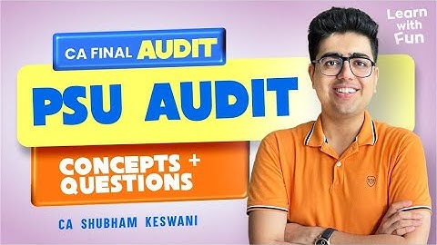 PSU Audit Revision with Questions | CA Final Audit | CA Shubham Keswani (AIR 8)