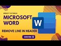 How to Remove line in header - #MSWord complete tutorial 2022