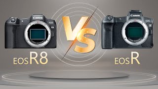 Camera Comparison : Canon R8 vs Canon R