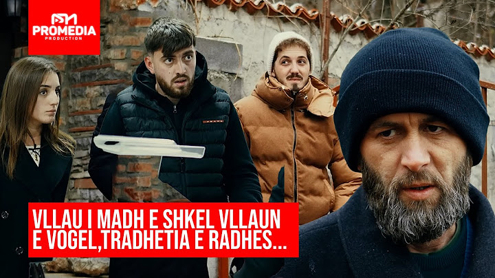 Vllau i madh e shkel vllaun e vogel,tradhetia e radhes...