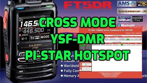 YAESU FT5D-CROSS MODE -YSF TO DMR -PI-STAR JUMBO HOTSPOT MMDVM