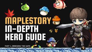 The in-depth Hero guide for MapleStory - Part 1, Bridging the gaps
