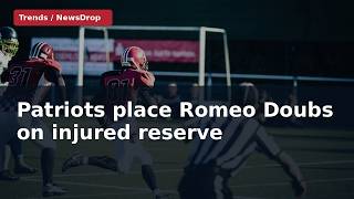 Patriots move Romeo Doubs to injured reserve News
