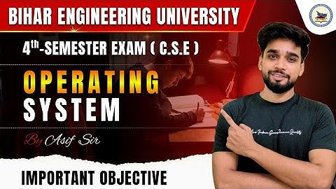 OPERATING SYSTEM | Important Objective | C.S.E  4th Semester |  Bihar Engineering ( B.E.U )