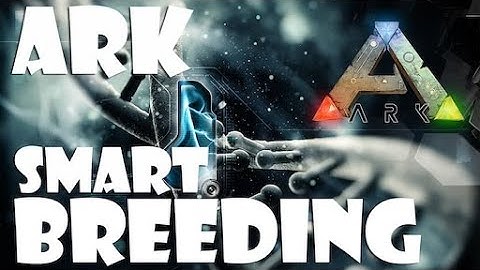 Ark Smart Breeder Setup/Tutorial